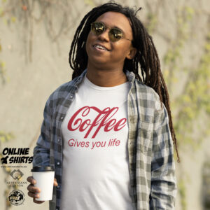 Coffee Gives You Life T Shirt