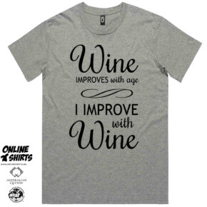 Wine Improves with Age T Shirt