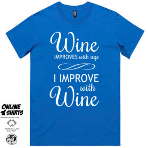 Wine Improves with Age T Shirt