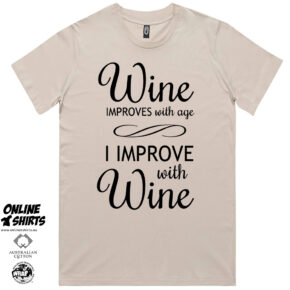 Wine Improves with Age T Shirt