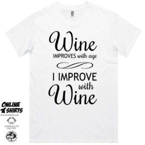 Wine Improves with Age T Shirt