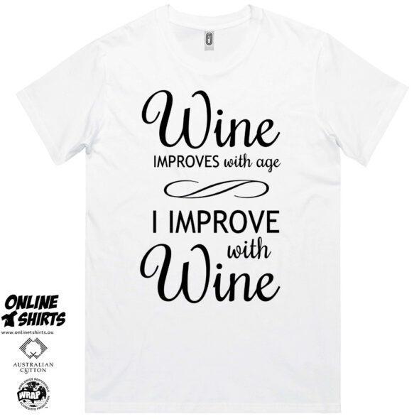 Wine Improves with Age T Shirt