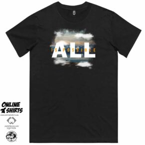 All is Possible T Shirt