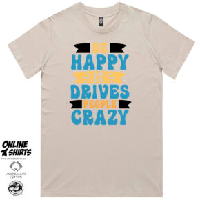 Be Happy T Shirt