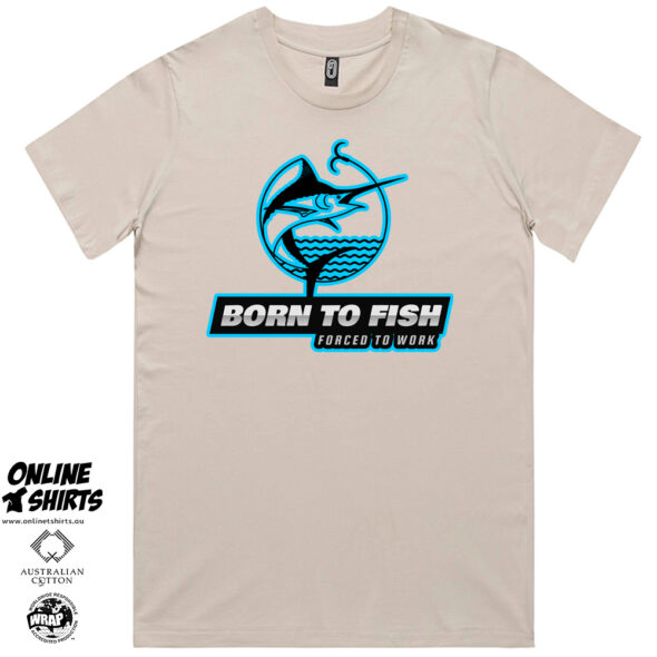 Born to Fish Forced to Work T Shirt