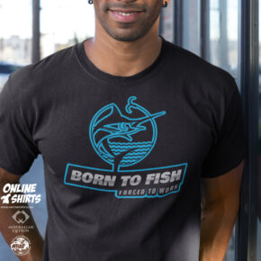 Born to Fish Forced to Work T Shirt