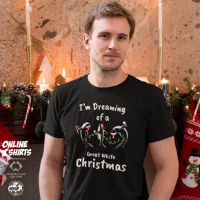 Dreaming of a Great White Christmas T Shirt