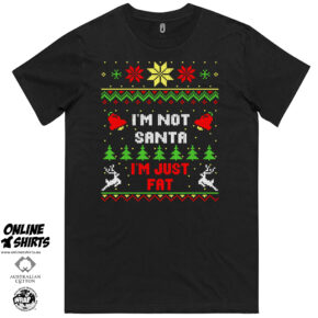 I'm Not Santa T Shirt
