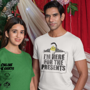 I'm here for the Presents T Shirt