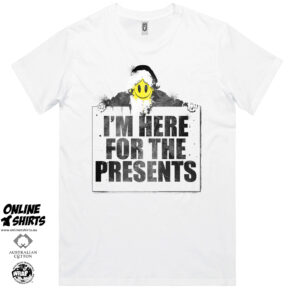 I'm here for the Presents T Shirt