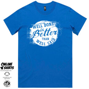 Well Done T Shirt