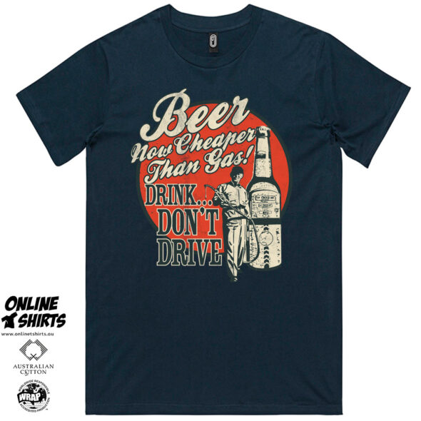 Beer Cheaper Than Gas T Shirt