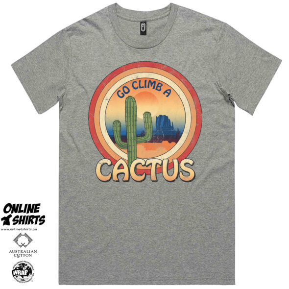Go Climb a Cactus T Shirt