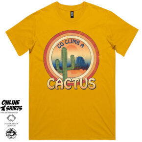 Go Climb a Cactus T Shirt