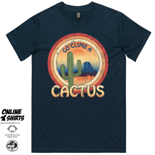 Go Climb a Cactus T Shirt