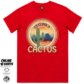 Go Climb a Cactus T Shirt