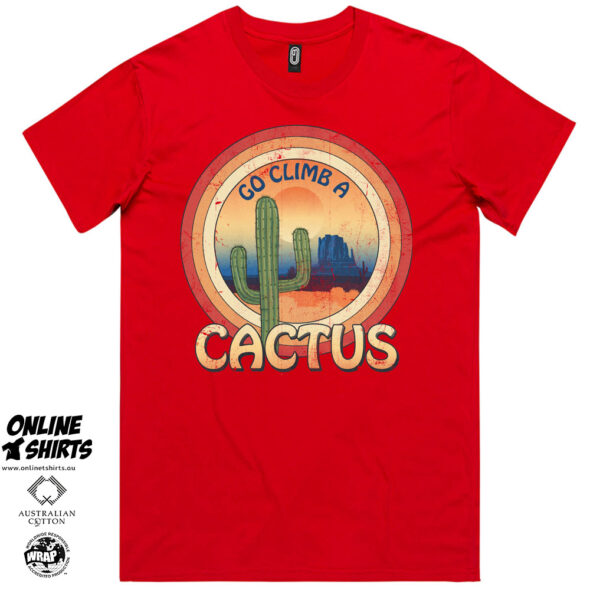 Go Climb a Cactus T Shirt