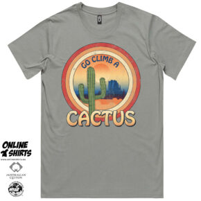 Go Climb a Cactus T Shirt