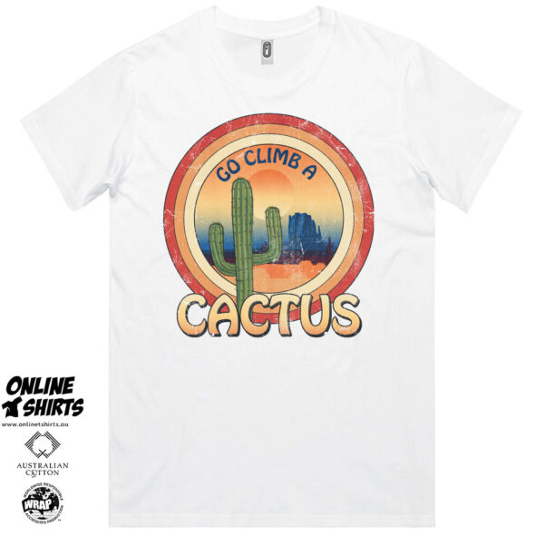 Go Climb a Cactus T Shirt