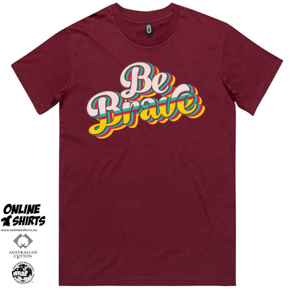 Be Brave T Shirt