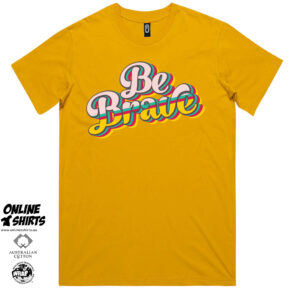 Be Brave T Shirt